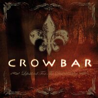 Crowbar - Lifesblood for the Downtrodden vinyl cover