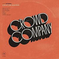 Crowd Company - Live At The Jazz Cafe vinyl cover
