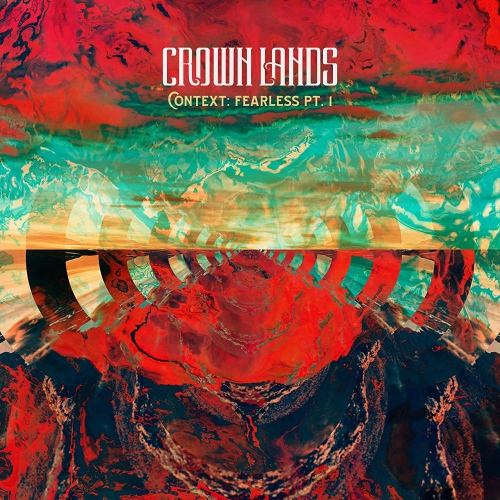 Crown Lands - Context: Fearless Pt. I / Right Way Back vinyl cover