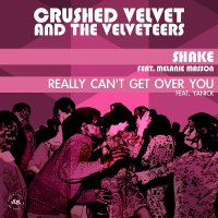 Crushed Velvet  &  The Velveteers - Shake