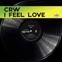 Crw - I Feel Love vinyl cover