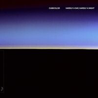 Cubicolor - Hardly A Day, Hardly A Night vinyl cover