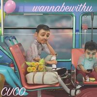 Cuco - Wannabewithu vinyl cover