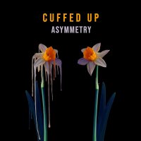 Cuffed Up - Asymmetry vinyl cover