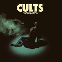 Cults - To The Ghosts vinyl cover