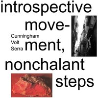 Cunningham & Volt & Serra - Introspective Movement, Nonchalant Steps vinyl cover
