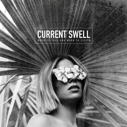 Current Swell - When To Talk And When To Listen vinyl cover
