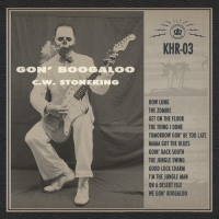 Cw Stoneking - Gon' Boogaloo vinyl cover