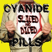 Cyanide Pills - Sliced And Diced vinyl cover