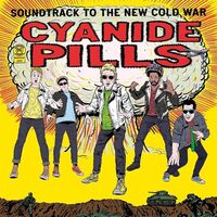 Cyanide Pills - Soundtrack To The New Cold War vinyl cover