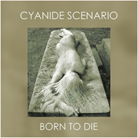 Cyanide Scenario - Born To Die vinyl cover
