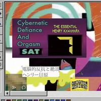 ヘンリー川原 - Cybernetic Defiance And Orgasm: The Essential Henry Kawahara vinyl cover