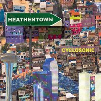 Cyclo Sonic - Heathentown vinyl cover