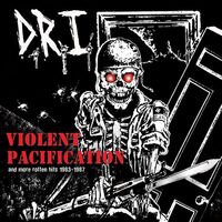 D.r.i. - Violent Pacification & More Rotten Hits 1983-1987 (Red Splatter) vinyl cover
