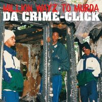 Da Crime-Click - Million Wayz To Murda vinyl cover