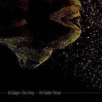 da Googie + Cara Tivey - The Golden Thread vinyl cover
