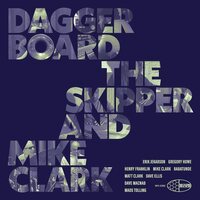 Daggerboard The Skipper - Daggerboard The Skipper And Mike Clark vinyl cover