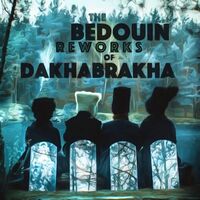Dakhabrakha - The Bedouin Reworks Of Dakhabrakha vinyl cover