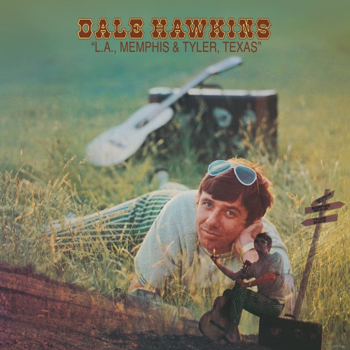 Dale Hawkins - L.a., Memphis And Tyler, Texas vinyl cover