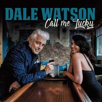 Dale Watson - Call Me Lucky vinyl cover