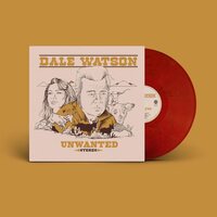 Dale Watson - Unwanted (Red) vinyl cover