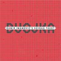 Damir Imamovic's Sevdah Takht - Dvojka vinyl cover