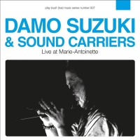 Damo & Sound Carriers Suzuki - Live At Marie-Antoinette vinyl cover