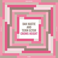 Dan Hastie & Terin Ector - Crows Height vinyl cover