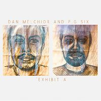Dan Melchior & P.g. Six - Exhibit A vinyl cover