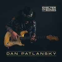 Dan Patlansky - Shelter Of Bones vinyl cover