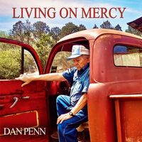 Dan Penn - Living On Mercy vinyl cover
