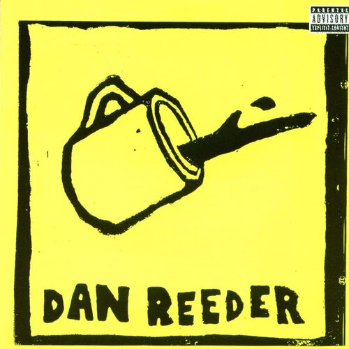Dan Reeder - Dan Reeder (Explicit Lyrics) vinyl cover