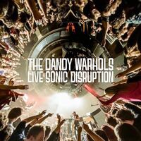 Dandy Warhols - Live Sonic Disruption vinyl cover