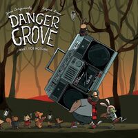 Danger Grove - Want, For Nothing vinyl cover