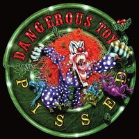 Dangerous Toys - Pissed (Green) vinyl cover