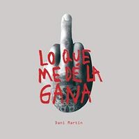Dani Martin - Lo Que Me De La Gana vinyl cover