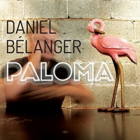 Daniel Belanger - Paloma vinyl cover