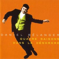 Daniel Belanger - Quatre Saisons Dans Le Desordre vinyl cover