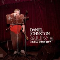 Daniel Johnston - Alive in New York City vinyl cover