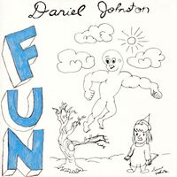 Daniel Johnston - Fun vinyl cover