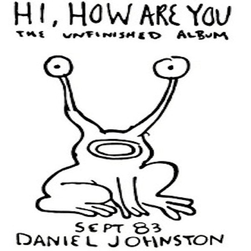Daniel Johnston - Hi, How Are You vinyl cover