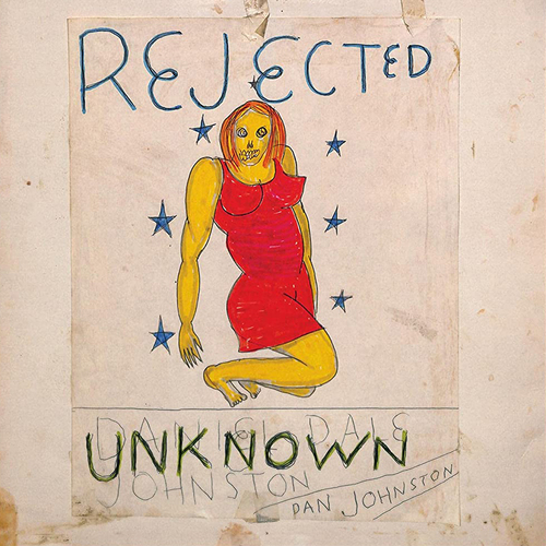 Daniel Johnston - Rejected Unknown vinyl cover