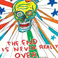 Daniel Johnston - The End Is Never Really Over vinyl cover