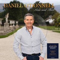 Daniel O'Donnell - Now & Then (Picture) vinyl cover