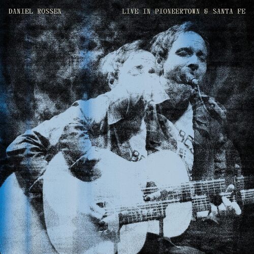 Daniel Rossen - Live In Pioneertown & Santa Fe vinyl cover