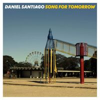 Daniel Santiago - Song For Tomorrow vinyl cover