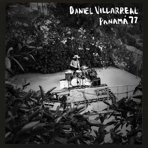Daniel Villarreal - Panama 77 vinyl cover