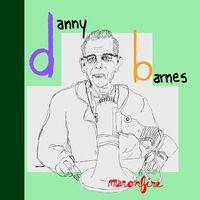 Danny Barnes - Man On Fire vinyl cover