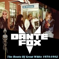 Dante's Fox - Roots Of Great White 1978-1982 (Blue)