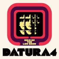 Datura4 - High on the Low Brow vinyl cover